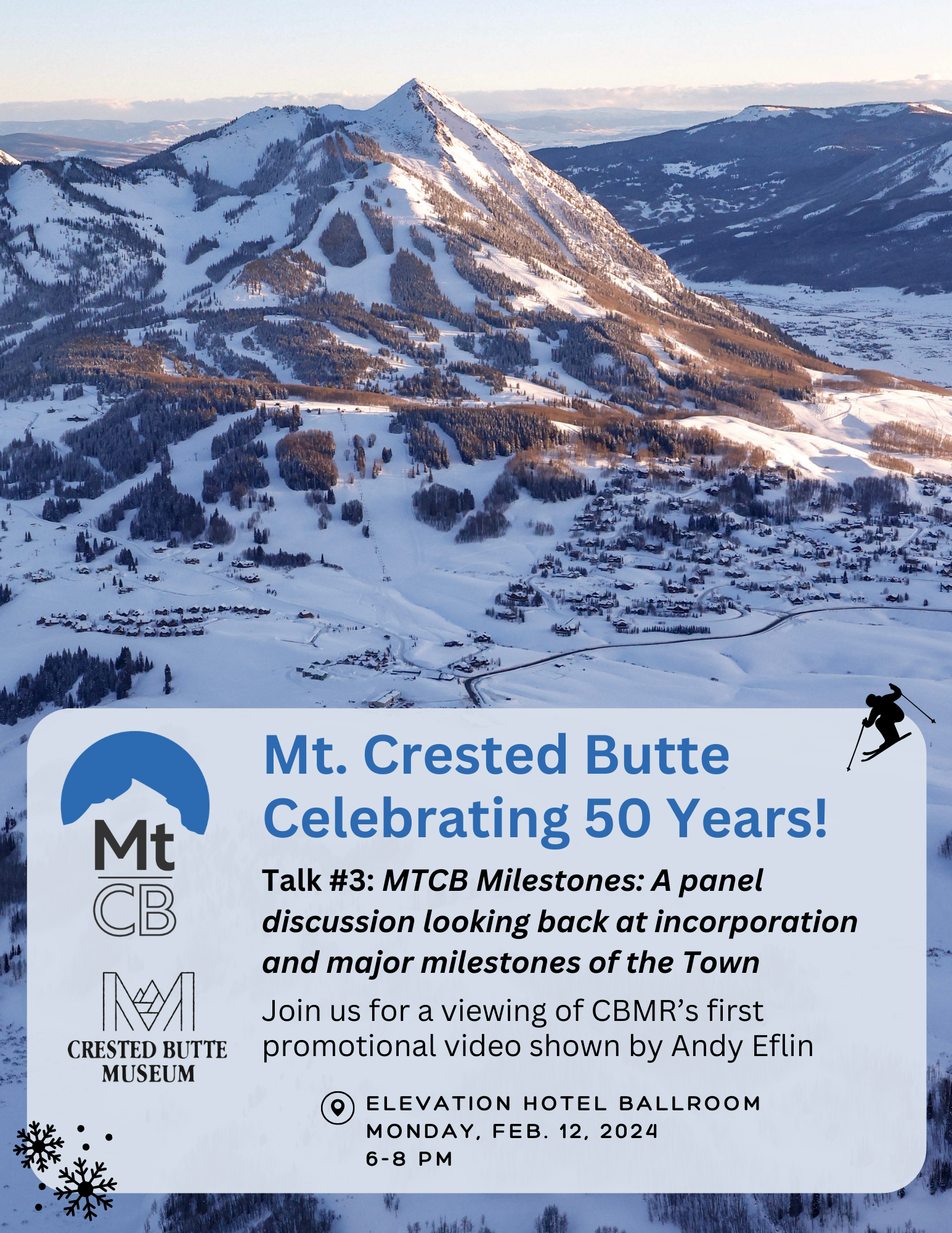 Picture of the flyer for the third history talk being held in MTCB. Features a picture of Mt. Crested Butte covered in snow and includes graphics and verbiage about the details of the event. 